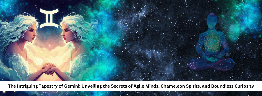  What secrets do Gemini's tapestry hold about agile minds, chameleon spirits, and boundless curiosity?